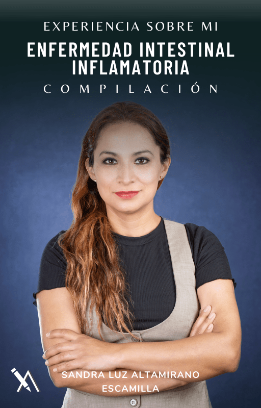 COMPILACIÓN Experiencia sobre mi enfermedad intestinal inflamatoria