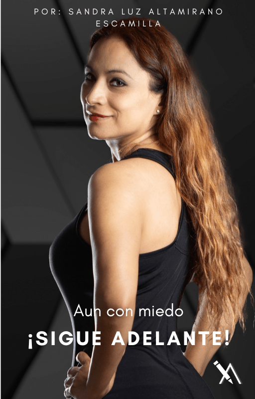 Aun con miedo sigue adelante